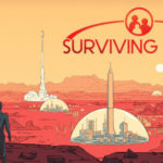 [Preview] Surviving Mars : l’avenir de l’humanité ?